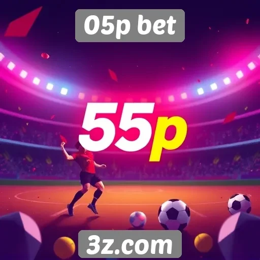 Novidades e recursos da plataforma 05p bet